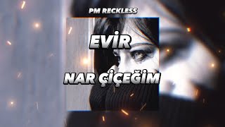 Evir - Nar Çiçeğim Remix (Prod By Pm Reckless ) Resimi