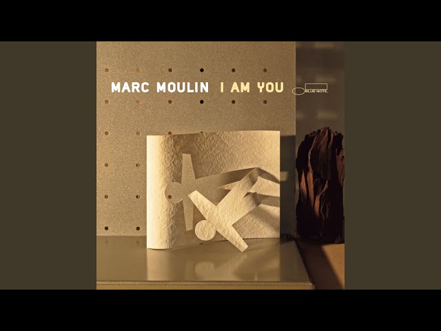 Marc Moulin - I Am You