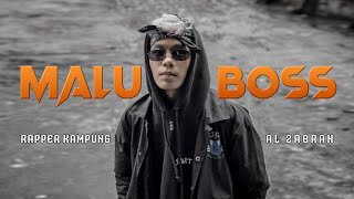 Al Zabran - M4lu Boss (Prod. by Rapper Kampung) [ Music Video ]