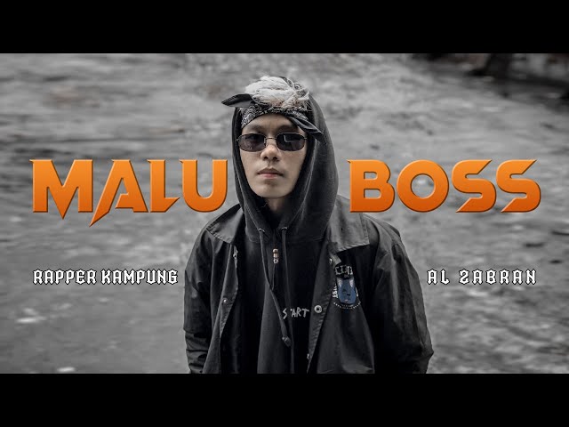 Al Zabran - M4lu Boss (Prod. by Rapper Kampung) [ Music Video ] class=