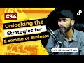 Unlocking the strategies for ecommerce business  usama khan ecommerce expert  podcast 34