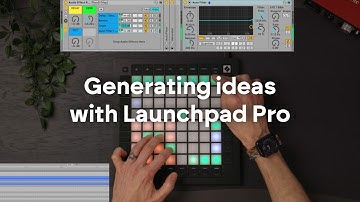 Essential creative hacks to generate ideas with Launchpad Pro