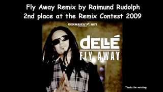 Delle´(SEEED) - Fly Away (Contest Remix 2009 2nd Place)