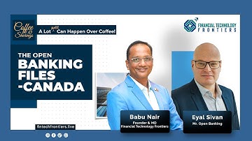 The Open Banking Files - Canada by Eyal Sivan