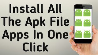 Install All The Apk File Apps In One Click screenshot 2