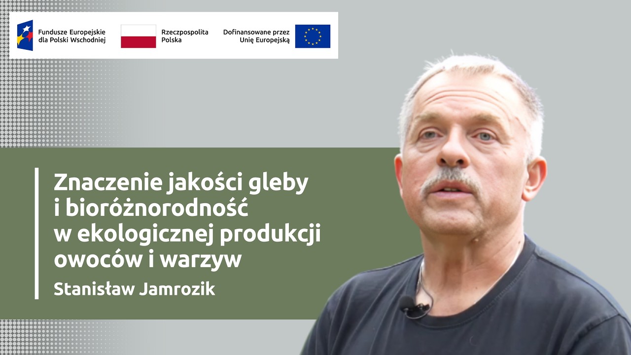 Znaczenie jakości gleby i bioróżnorodność w ekologicznej produkcji owoców i warzyw
