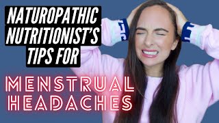 How To Stop Hormonal Headaches   Naturopathic Nutritionist's Tips