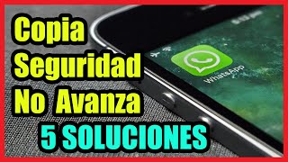 Copia de seguridad whatsapp no Avanza I 5 Soluciones 2024