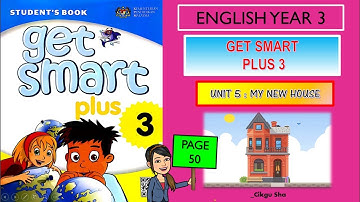 ENGLISH CEFR l  YEAR 3 l UNIT 5 : MY NEW HOUSE l GET SMART PLUS 3 l Page 50