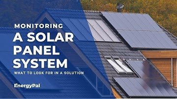 Monitoring My Solar Panel System? 3 Minute Guide