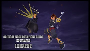 Kingdom Hearts 3 ReMind: Larxene Data Fight Guide NO DAMAGE (Critical Mode) Walkthrough
