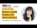 Lowe Family Lecture Series – Modern Jewish Studies with Polish Scholars