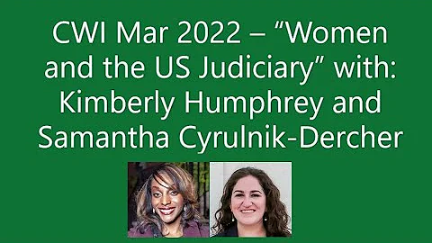 CWI Mar 2022-"Women and the US Judiciary"