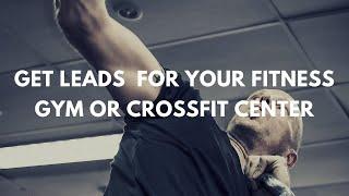 Top 10 Ways to Generate Leads for Your Fitness Gym or CrossFit Center