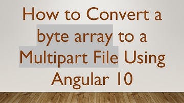 How to Convert a byte array to a Multipart File Using Angular 10
