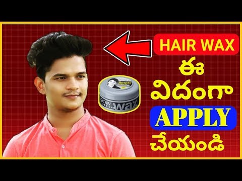 HOW TO USE HAIR WAX PERFECTLY LIKE A PRO | TELUGU | GET HIGH VOLUME TO YOUR HAIR LIKE A MODEL