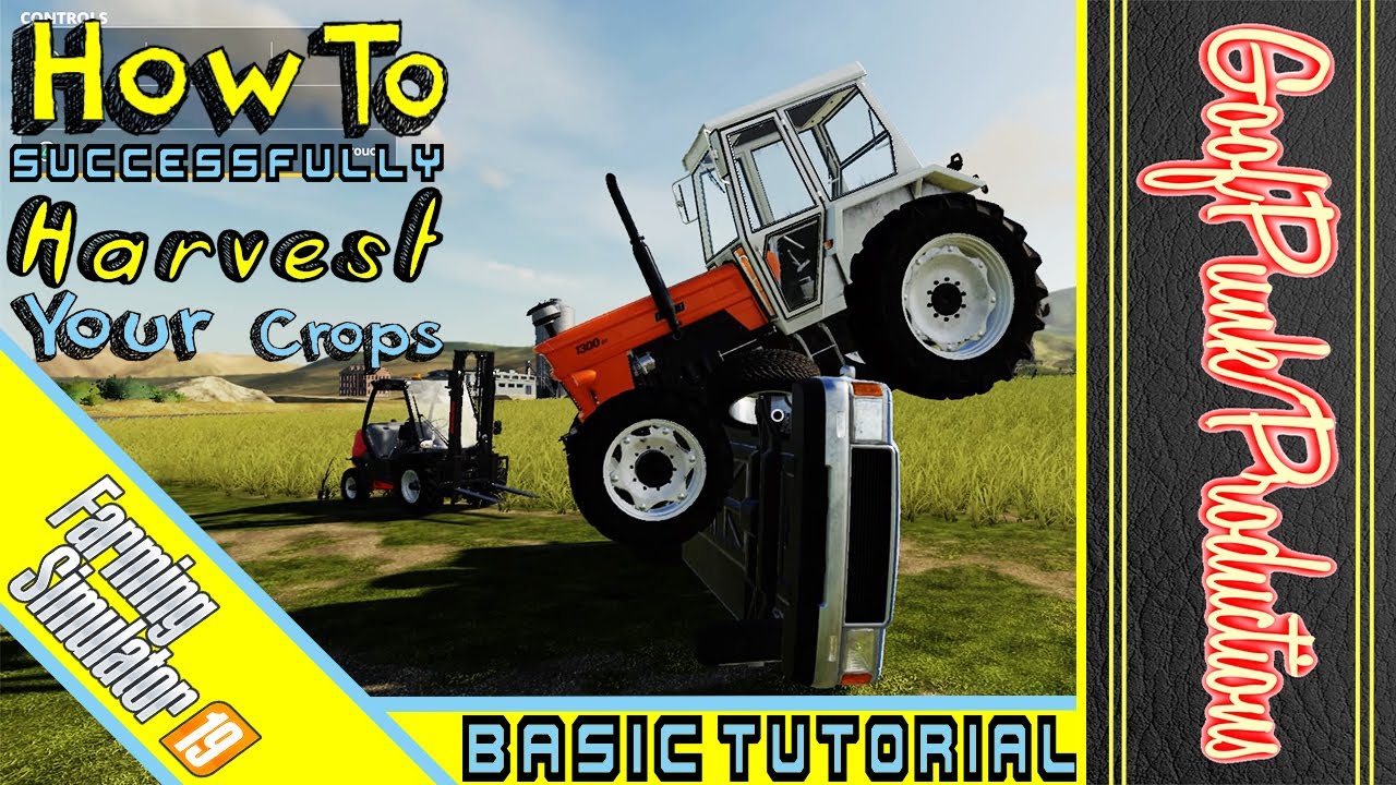 How To Successfully Harvest YOUR Crops (Farming Simulator 2019) YouTube
