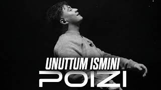 Poizi - Unuttum İsmini L Elveda Demek Çok Kolay Değilmi