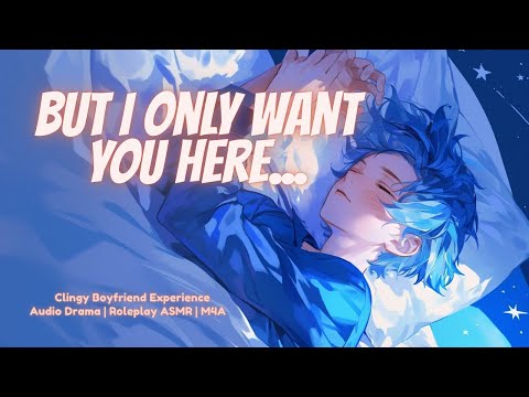 Cuddly Boyfriend BEGS You To Not Leave [ASMR Roleplay] [Kisses] [Sleep Aid] [Male Breathing]