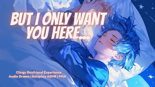 Cuddly Boyfriend BEGS You To Not Leave [ASMR Roleplay] [Kisses] [Sleep Aid] [Male Breathing]