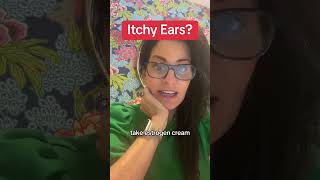 Itchy Ears In Menopause? Here Is A Hack