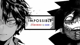 Impossible | Todoroki & Dabi (!Manga Spoilers!)