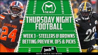 Week 3 Steelers at Browns Thursday Night Football | Betting Preview + DFS & Picks