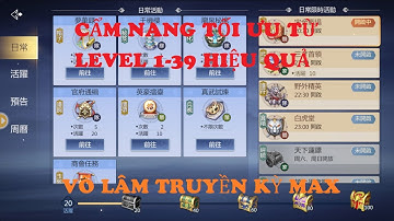 [Chơi Game, Giải Trí Và Kiếm Tiền] Võ Lâm Truyền Kỳ Max: Cẩm Nang Cày Cấp lv1-39 Hiệu Quả Nhất !!!