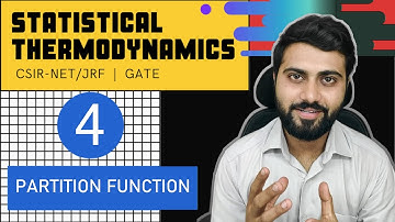 Statistical Thermodynamics Lec-4 | Partition function | CSIR-NET/JRF | GATE | TIFR