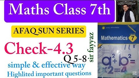 Maths class 7th | Check 4.3 | unit 4 | Q 5 to 8 | exercise  4.3 | Afaq sun series | ex 4.3 | grade 7
