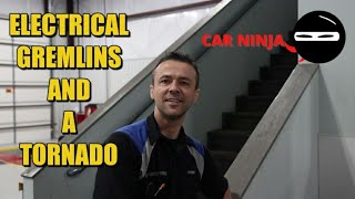 CAR NINJA! Electrical Gremlins and a TORNADO