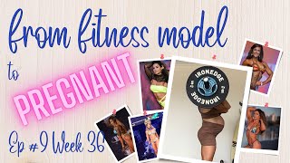From Fitness Model To Pregnant. Ep