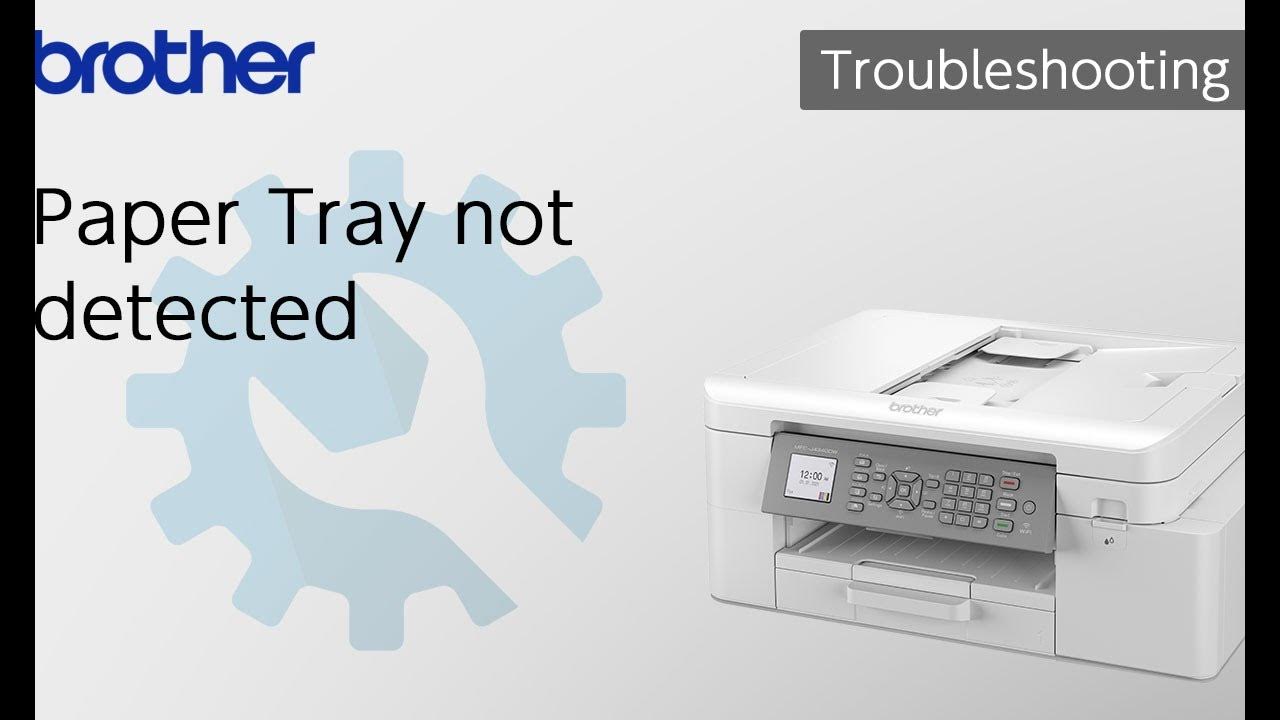 Paper Tray not detected [Brother Global Support] YouTube