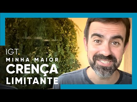 Minha Maior Crença Limitante