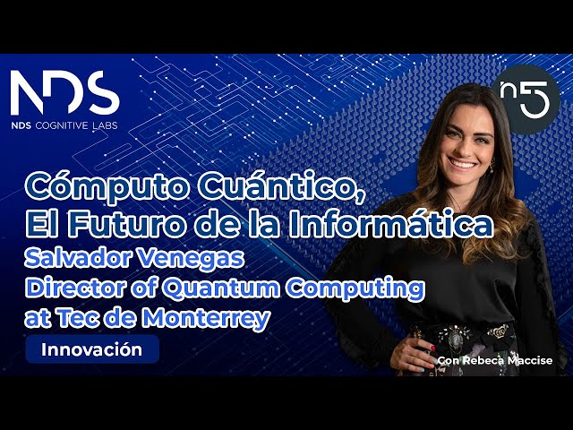 Cómputo Cuántico, El Futuro de la Informática | Innovación En Cinco