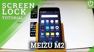 Set Up Screen Lock in MEIZU M2 - Set Password / Use Pattern