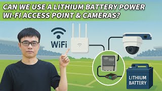 How to Power IP Cameras & Access Points with a Lithium Battery | Temporary Wi-Fi Setup Guide