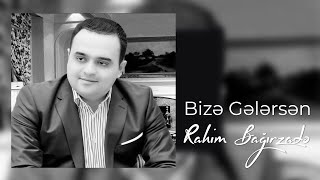 Rahim Bağırzadə - Bizə Gələrsən ( Clip) Resimi