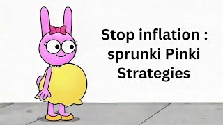 The Psychology Of Stop Inflation Pinki Sprunki Stratégie