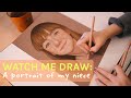 WATCH ME DRAW: A portrait of my niece