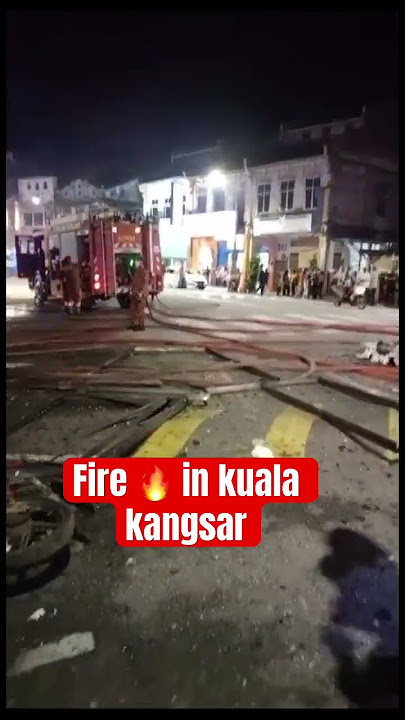 KUALA KANGSAR FIRE 🔥 #topvideos @Qaswahviews