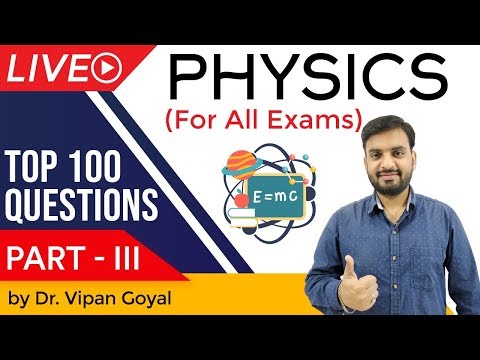 General Science Physics | Top 100 MCQ for UPSC State PCS SSC CGL Railways | Part 3 by Dr Vipan Goyal