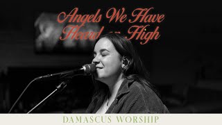 Angels We Have Heard on High (feat. Olivia Rae) [Live] - Damascus Worship