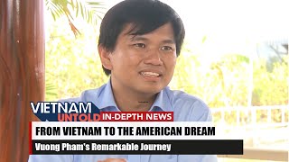 Vuong Pham: From Vietnam to the American Dream