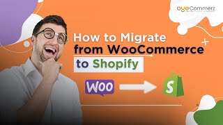 Must-Know Tips Before Migrating from WooCommerce to Shopify!
