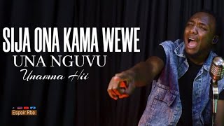 SIJA ONA KAMA WEWE UNA NGUVU NAMNA HII - Espoir Rbe