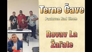 Terne Cave Pavlovce   Rovav La Zalate   Hity