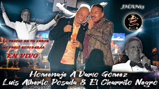 Homenaje A Darío Gómez - Luis Alberto P. & El Charrito N. (El Precio De Tu Error Mi-Pasión Recordás)