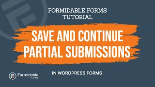 Save and continue partial submissions