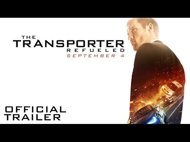 The Transporter Refueled - Official Trailer [HD] 